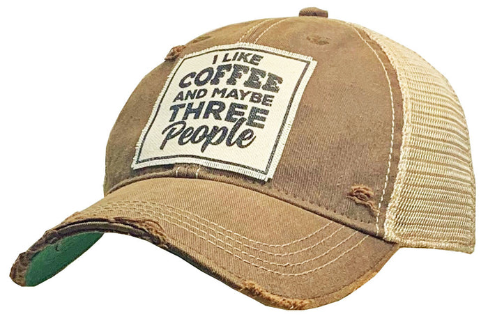 I Like Coffee and Maybe Three People Distressed Cap
