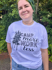 Camp More, Work Less Graphic Tee
