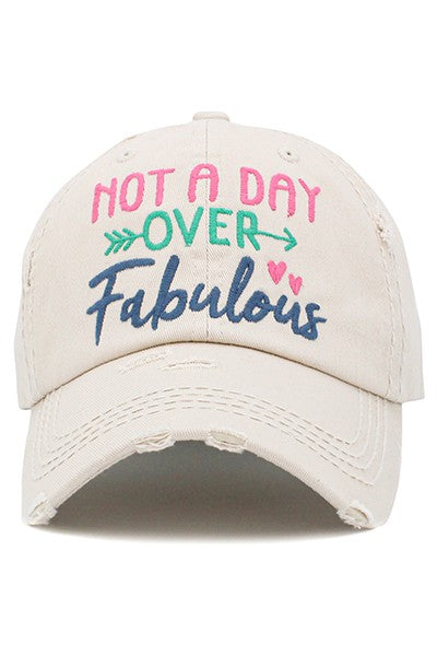 "Not a Day Over Fabulous" Distressed Cap