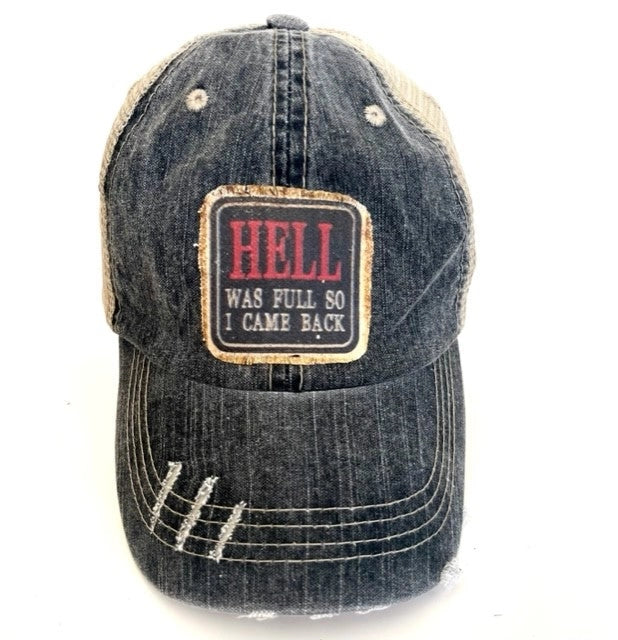 "Hell Was Full So I Came Back" Distressed Trucker Cap