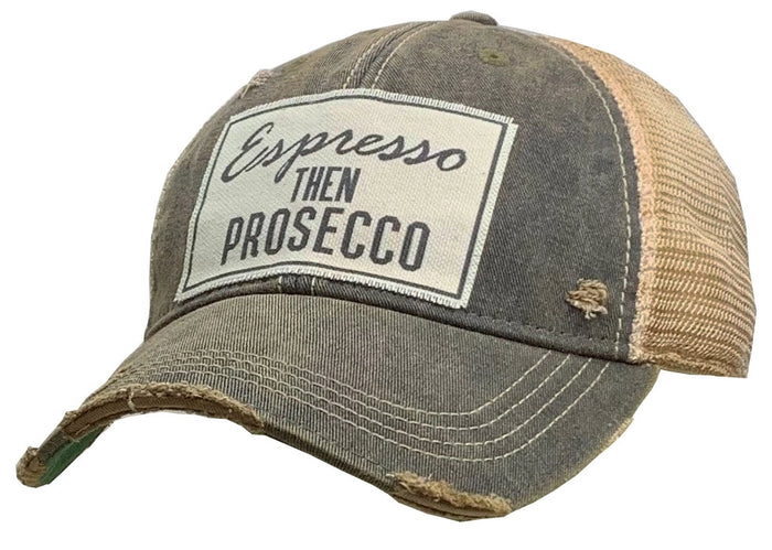 Espresso Then Prosecco Distressed Trucker Cap