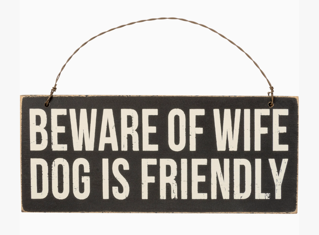"Beware of Wife" Hanging Sign