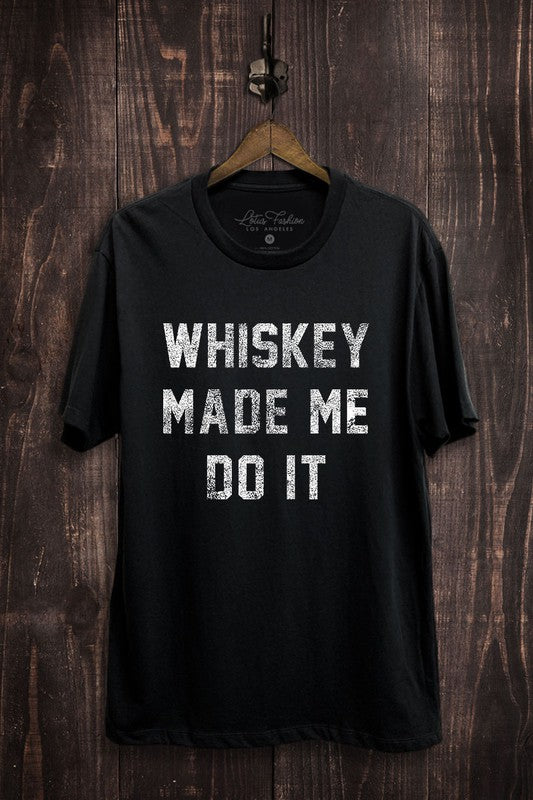 Whiskey Made Me Do It Graphic Tee - Black
