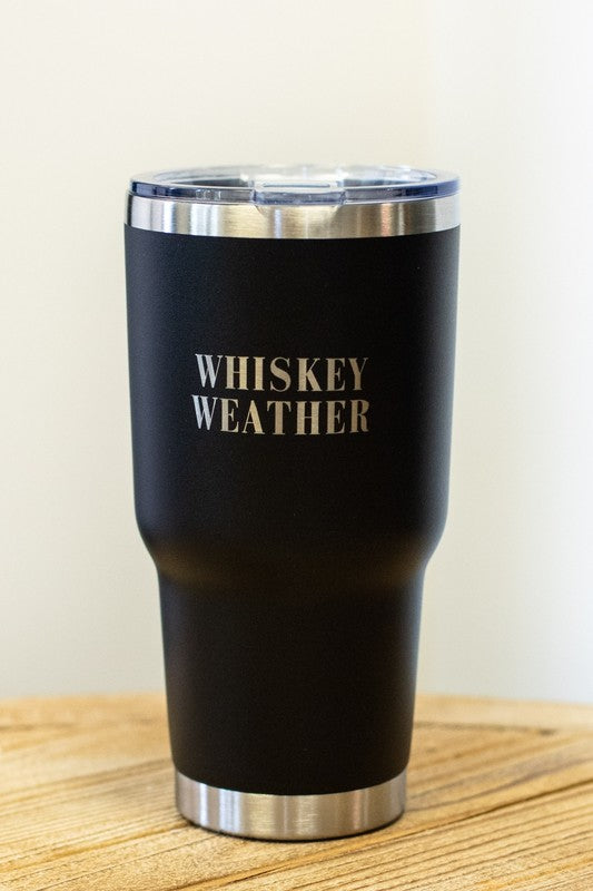 Whiskey Weather Tumbler