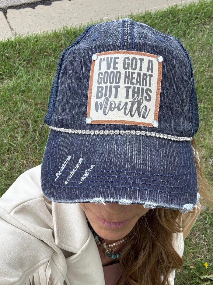 "I've Got a Good Heart But This Mouth" Distressed Trucker Cap